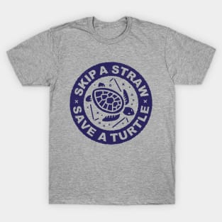 Skip A Straw Save A Turtle - Plastic Straws T-Shirt